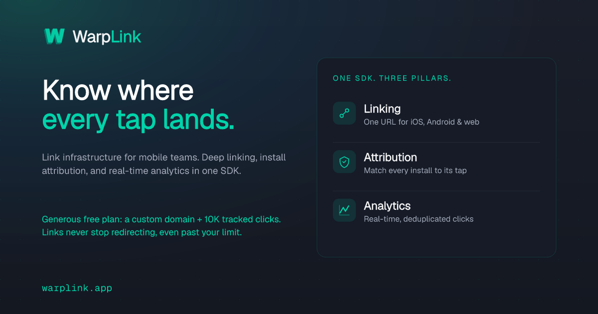 I built WarpLink: deep linking, install attribution, and analytics for mobile apps, without the ente